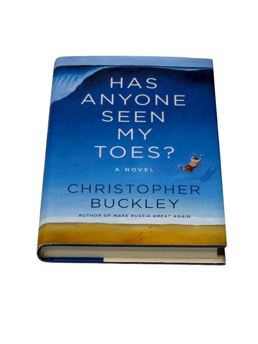 Has Anyone Seen My Toes Christopher Buckley Hardcover Book Humor Satire Novel